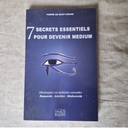 7 secrets essentiels pour devenir medium - Pierre de Saint-Amand